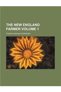 The New England Farmer Volume 1