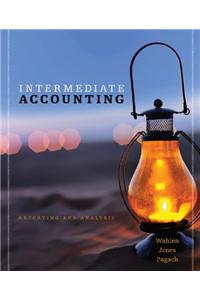 Selected Financial Reporting Cases for Wahlen/Jones/Pagach's Intermediate Accounting Reporting Analysis