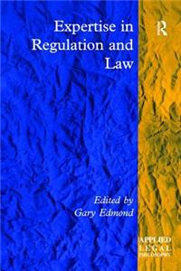 Expertise in Regulation and Law