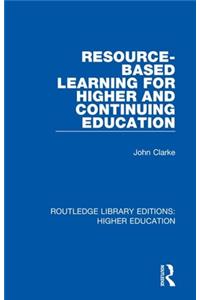 Resource-Based Learning for Higher and Continuing Education