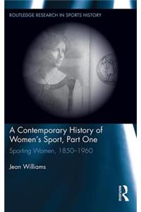 Contemporary History of Women's Sport, Part One