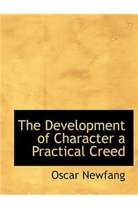 The Development of Character a Practical Creed