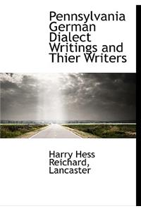 Pennsylvania German Dialect Writings and Thier Writers