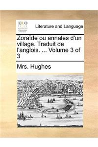 Zorade Ou Annales D'Un Village. Traduit de L'Anglois. ... Volume 3 of 3