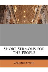 Short Sermons for the People