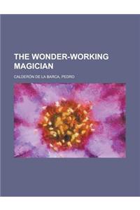 The Wonder-Working Magician