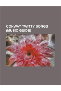 Conway Twitty Songs (Music Guide)