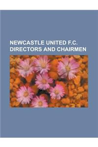 Newcastle United F.C. Directors and Chairmen