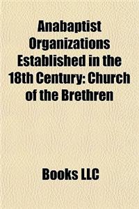 Anabaptist Organizations Established in the 18th Century