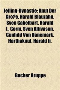 Jelling-Dynastie: Knut Der Grosse, Harald Blauzahn, Sven Gabelbart, Harald I., Gorm, Sven Alfivason, Gunhild Von Danemark, Harthaknut, H