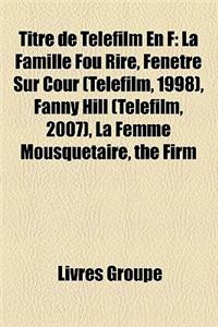 Titre de Telefilm En F