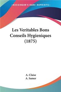 Les Veritables Bons Conseils Hygieniques (1875)