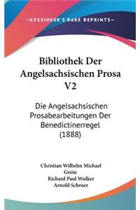 Bibliothek Der Angelsachsischen Prosa V2