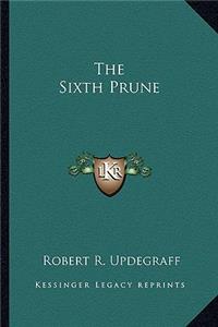 Sixth Prune