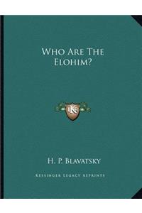 Who Are The Elohim?