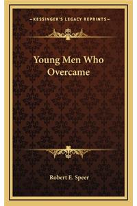 Young Men Who Overcame