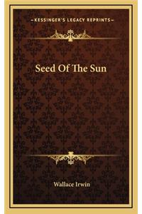 Seed of the Sun