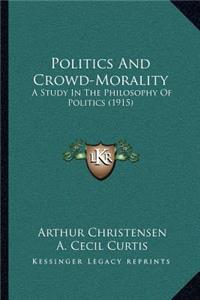 Politics and Crowd-Morality