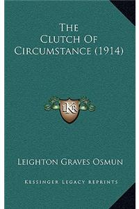 The Clutch of Circumstance (1914)