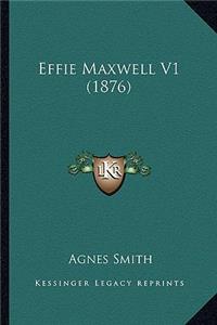 Effie Maxwell V1 (1876)