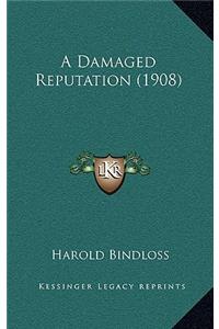 A Damaged Reputation (1908)