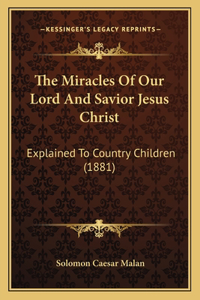 Miracles of Our Lord and Savior Jesus Christ