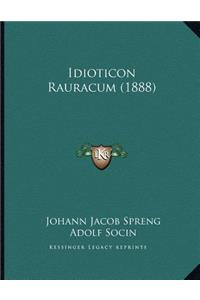 Idioticon Rauracum (1888)
