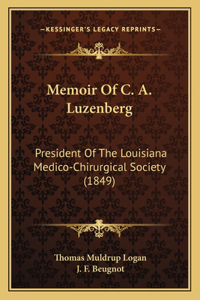 Memoir Of C. A. Luzenberg