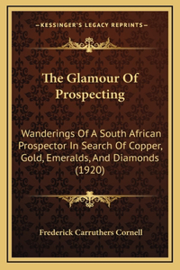 Glamour Of Prospecting