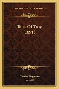 Tales Of Troy (1891)