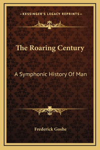 The Roaring Century
