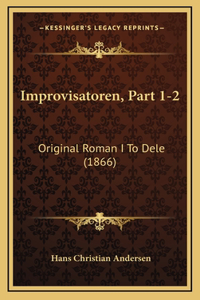 Improvisatoren, Part 1-2