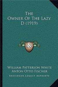 Owner Of The Lazy D (1919)