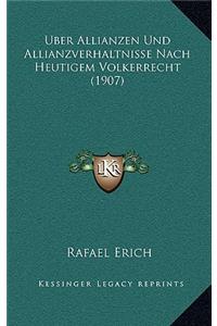 Uber Allianzen Und Allianzverhaltnisse Nach Heutigem Volkerrecht (1907)