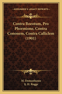 Contra Boeotum, Pro Phormione, Contra Cononem, Contra Calliclem (1901)