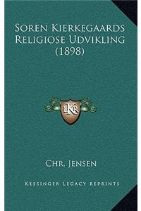 Soren Kierkegaards Religiose Udvikling (1898)