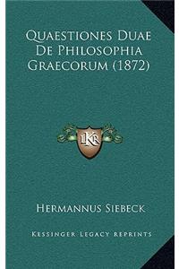 Quaestiones Duae De Philosophia Graecorum (1872)