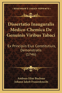 Dissertatio Inauguralis Medico-Chemica De Genuinis Viribus Tabaci