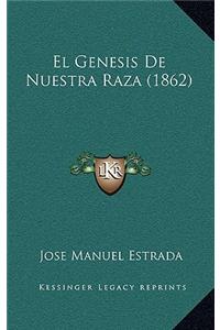 El Genesis de Nuestra Raza (1862)