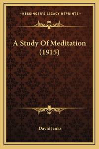 A Study Of Meditation (1915)