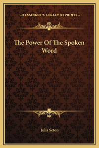 The Power Of The Spoken Word