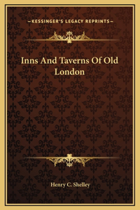 Inns And Taverns Of Old London