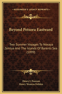 Beyond Petsora Eastward