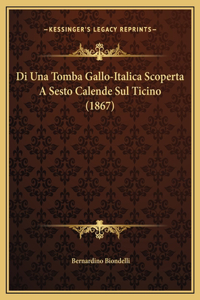 Di Una Tomba Gallo-Italica Scoperta A Sesto Calende Sul Ticino (1867)