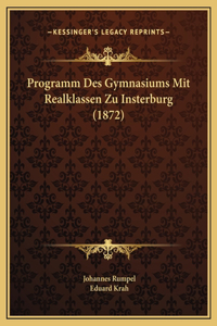 Programm Des Gymnasiums Mit Realklassen Zu Insterburg (1872)