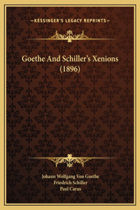 Goethe And Schiller's Xenions (1896)