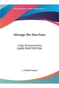 Mirango the Man Eater: A Tale of Central Africa (Large Print Edition)