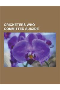 Cricketers Who Committed Suicide