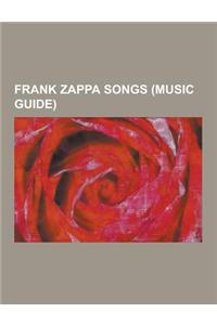 Frank Zappa Songs (Music Guide)
