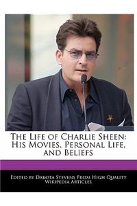 An Unauthorized Guide to the Life of Charlie Sheen